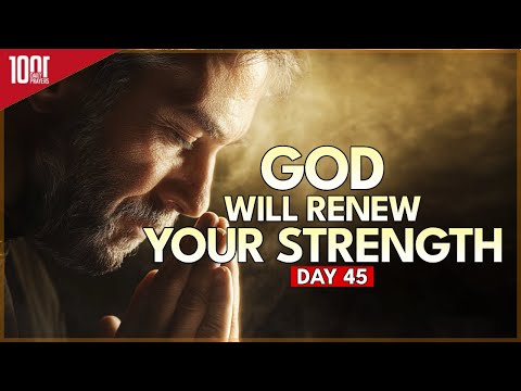 God Will Renew Your Strength | Blessed Morning Prayers To Start Your Day