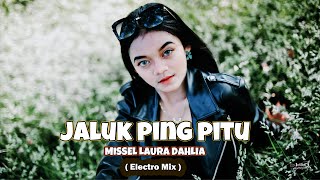Download lagu ELECTRO MIX JALUK PING PITU - Missel Laura Dahlia (Remix) By DJ Suhadi mp3 Download lagu ELECTRO MIX JALUK PING PITU - Missel Laura Dahlia (Remix) By DJ Suhadi mp3