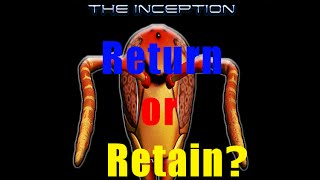 Insane Insects: The Inception | Return or Retain