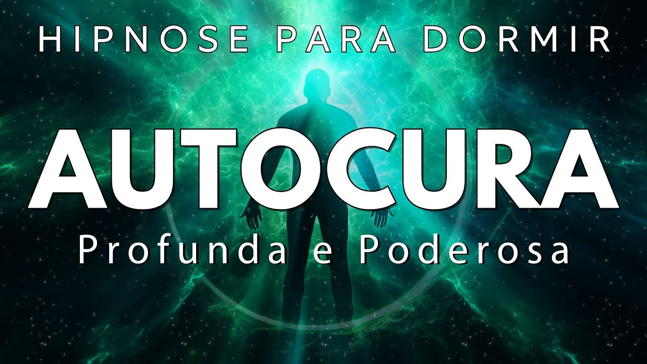 HIPNOSE PARA DORMIR – AUTOCURA PROFUNDA e PODEROSA (CORPO, MENTE e CORAÇÃO)