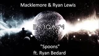 Macklemore &amp; Ryan Lewis - Spoons ft. Ryan Bedard