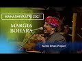 Kutle Khan Project | Margia Bohara | मारगिया बुहारों | Mahashivratri '21 | Isha Yoga Center 