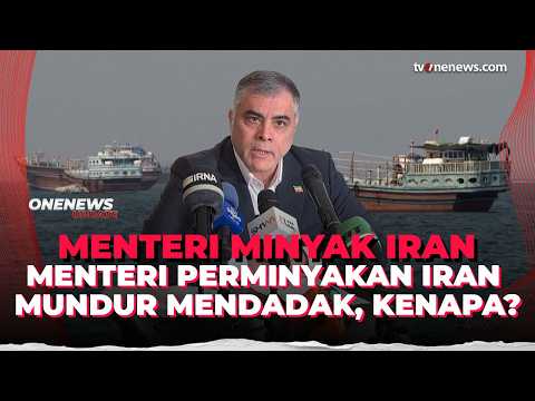 Waduh! Menteri Perminyakan Iran Tiba-tiba Mundur Saat Konflik dengan AS | OneNews Update