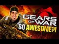 Why Was Gears of War SO AWESOME?!