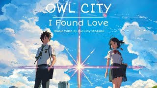 Owl City - I Found Love [AMV] Kimi no na Wa / Your Name (Music Video)