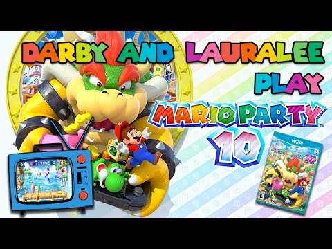 Darby and Lauralee Play - Mario Party 10 - Wii U