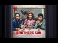 The Brothers Sun Theme The Brothers Sun Official Soundtrack Netflix