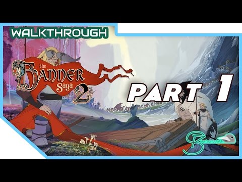 Karlsanada13 plays - The Banner Saga 2 | Walkthrough Part 1