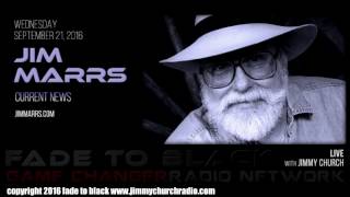 Ep. 528 FADE to BLACK Jimmy Church w/ Jim Marrs : The View From Marrs : LIVE