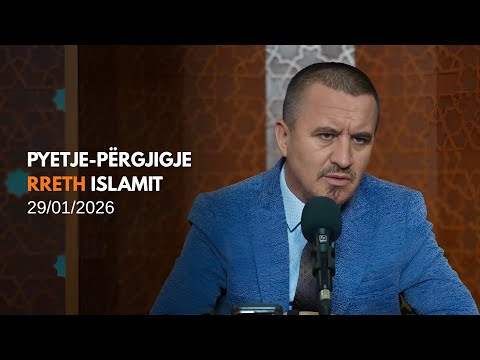 Pyetje-përgjigje rreth Islamit 29/01/2026