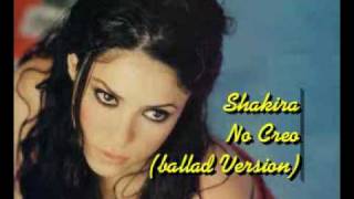 Shakira - NO CREO - Ballad Version