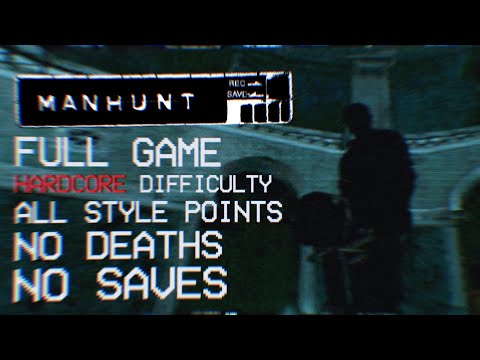 Manhunt - Full Game Hardcore Difficulty All Style Points