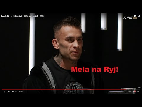 TAŃCULA PRZYZNAJE ŻE JEGO MATKA BYŁA ALKOHOLICZKĄ /MURAŃSKI DOSTANIE MELE NA RYJ  | FAMEMMA12 F2F