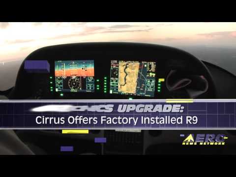 Aero-TV: Avionics Upgrade - Cirrus Offers Factory Installed R9