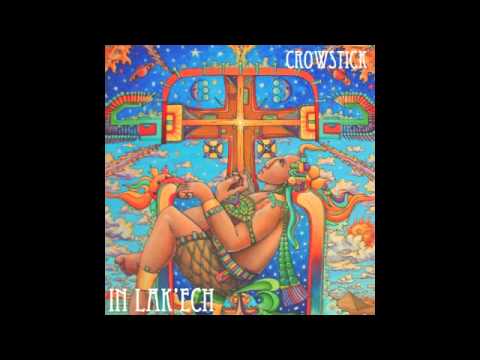 CROWSTICK - In Lak'ech