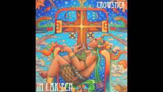 CROWSTICK - In Lak'ech