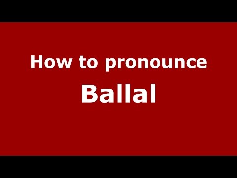 How to pronounce Ballal (Kannada/Karnataka, India) - PronounceNames.com