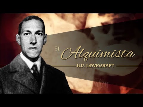 EL ALQUIMISTA, de H. P. LOVECRAFT - narrado por EL ABUELO KRAKEN 🦑