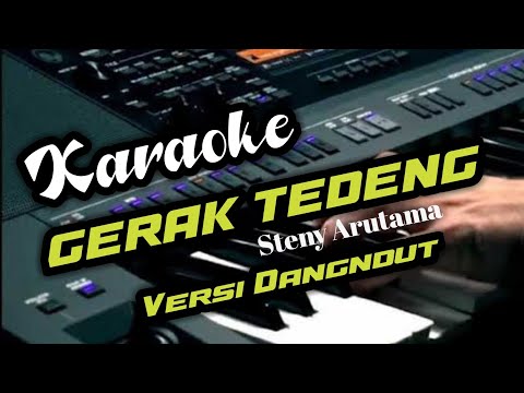 Karoke GERAK TEDENG _Versi Dangndut_Steny Arutama_Versi Dangndut