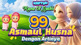 Download lagu Lagu ARTI 99 ASMAUL HUSNA #runasyakira #asmaulhusna #laguislami mp3