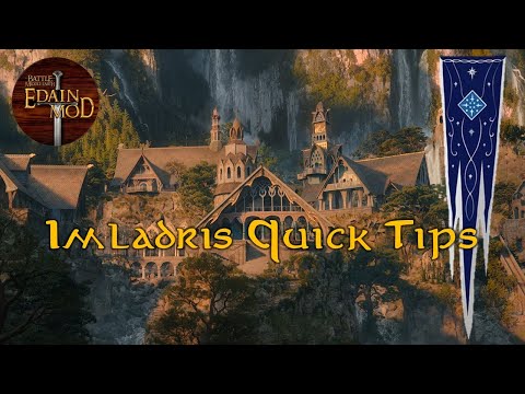 Edain Mod Quick tips for playing Imladris - Units, Buildings, Heroes, Upgrades and Powers