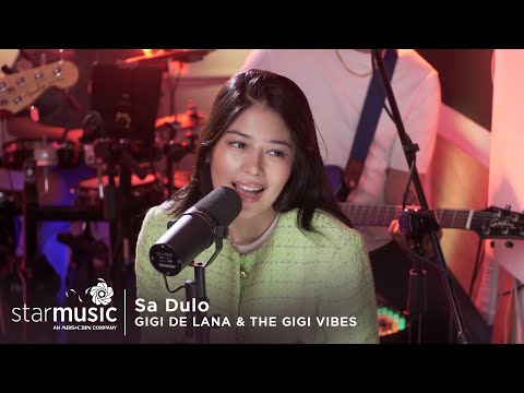 Sa Dulo - Gigi De Lana with The Gigi Vibes (Performance Video)