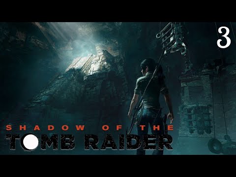 Shadow of the Tomb Raider Walkthrough: Part 3 - No Commentary (100%)