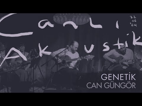 Can Güngör - Genetik (Canlı Akustik)
