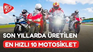 EN HIZLI 10 MOTOSİKLET ( Son yıllarda üretilen 