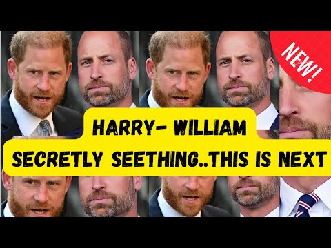 HARRY & WILLIAM - SEETHING WITH THIS - WHAT IS NEXT ? #news #meghan #princeharry