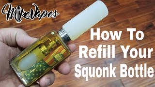 Tutorial - How To Refill Your Squonk Bottle - Mike Vapes