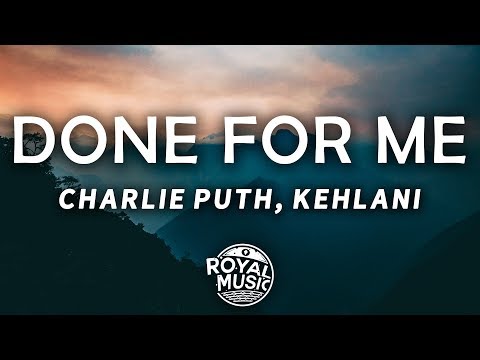 Charlie Puth - Done For Me (Lyrics) (feat. Kehlani)
