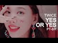 TWICE - Yes Or Yes (Legendado | Tradução PT-BR) | KPOP BRASIL TWICE - Yes Or Yes (Legendado | Tradução PT-BR) | KPOP BRASIL
