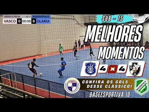 OLARIA  X VASCO  SUB 15  CONFIRA OS GOLS DESSE CLÁSSICO  !
