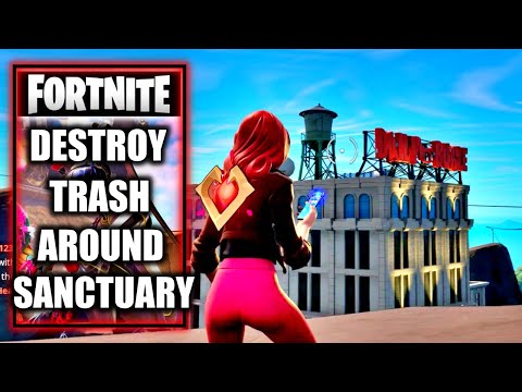 Destroy Trash Laying Around Sanctuary - Fortnite Resistance Week 8 Quest
