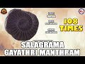 Salagrama Gayathri Manthram 108 Times Gayathri Manthram Hindu Devotional Songs