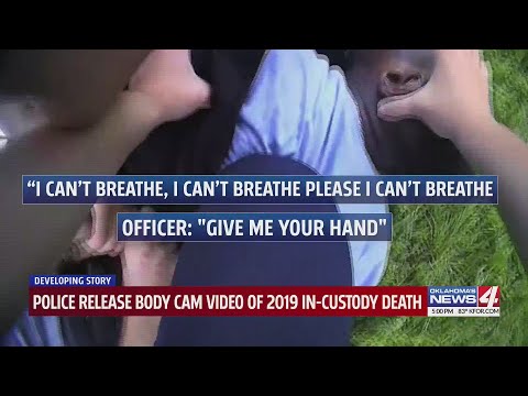 Oklahoma Police Body Cam released, “I can’t breathe”