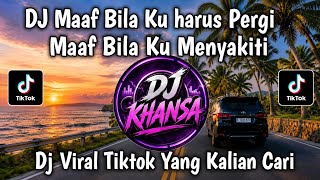 Download lagu DJ MAAF BILA KU HARUS PERGI || DJ DISAAT PATAH HATI ( BOOTLEG ) DADALI VIRAL TIKTOK TERBARU🎶 mp3 Download lagu DJ MAAF BILA KU HARUS PERGI || DJ DISAAT PATAH HATI ( BOOTLEG ) DADALI VIRAL TIKTOK TERBARU🎶 mp3