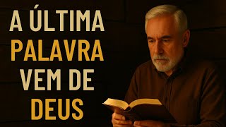 A Última Palavra Vem de Deus: Quando o Mundo Diz ‘Fim’, Ele Diz "Recomeço"