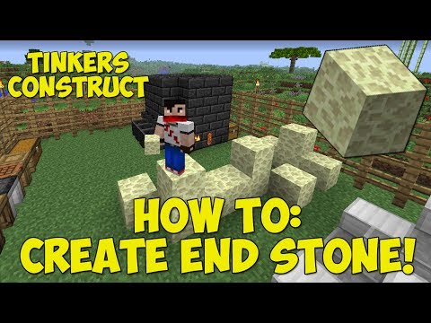 How To: Create End Stone! [Without Going To The End!] - Tinkers Construct Tutorial