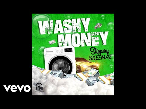 Slippery Skeemaz - Washy Money (Official Audio)