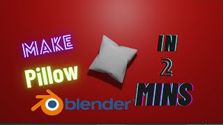 BLENDER TUTORIAL  : Make A Pillow In 2 Minutes || shiva's gaming zone