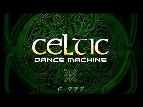 F-777 - Celtic Dance Machine (ALBUM MEGAMIX)