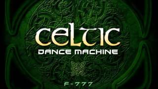 F-777 - Celtic Dance Machine (ALBUM MEGAMIX)