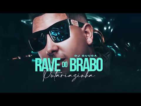 DJ GUUGA RAVE do BRABO
