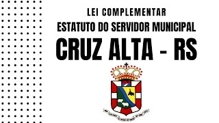LEI COMPLEMENTAR DO MUNICÍPIO DE CRUZ ALTA - RS 📚 REVISÃO COMPLETA 📚 #resumo #anki #concursopublico