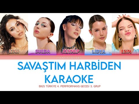 [Karaoke] Savaştım Harbiden - Big5 (Renk Kodlu Şarkı Sözü) | 3. Grup