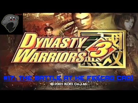Dynasty Warriors 3 #17: The Battle At He Fei