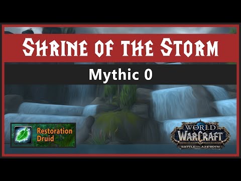 [BFA] Shrine of the Storm, Mythic 0, Restoration Druid PoV