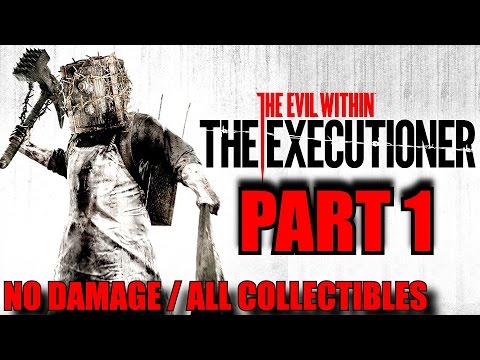 The Evil Within The Executioner Walkthrough Part 1 -  THE SADIST No Damage/All Collectibles